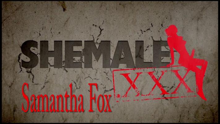 [523 MB] [SHEMALE.XXX] SAMANTHA FOX / ¡IMPRESIONANTE SAMANTHA FOX! 