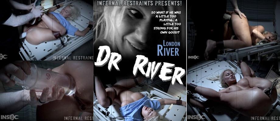 [2,57 Go] [InfernalRestraints.com] London River - Dr. River (23.08.2019 g) [2019 g, BDSM, Bondage, Strap-on, Anal, Gode, Doigté, Lavement, Torture, Spéculum, Douleur, Jeu Anal, 